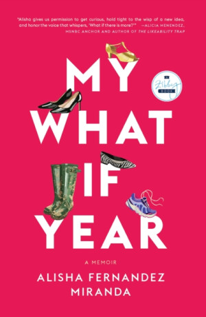 My What If Year - Alisha Fernandez Miranda