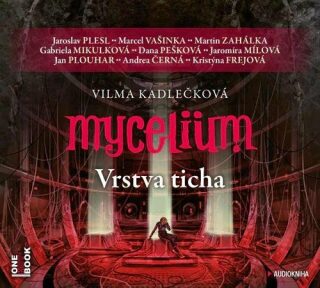 Mycelium 6: Vrstva ticha - Vilma Kadlečková