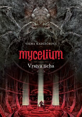 Mycelium VI: Vrstva ticha - Vilma Kadlečková