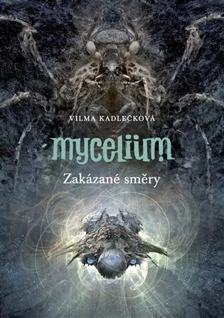 Mycelium VII: Zakázané směry - Vilma Kadlečková