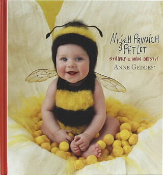 Mých prvních pět let - Anne Geddes