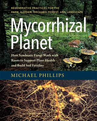 Mycorrhizal Planet - Phillips Michael