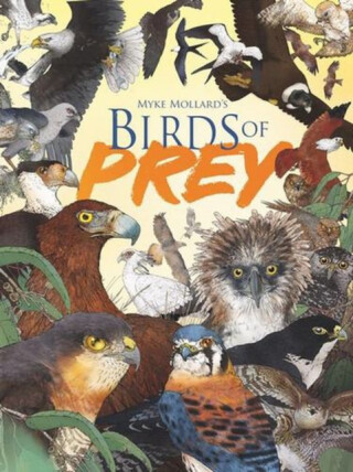 Myke Mollard's Birds of Prey - Myke Mollard