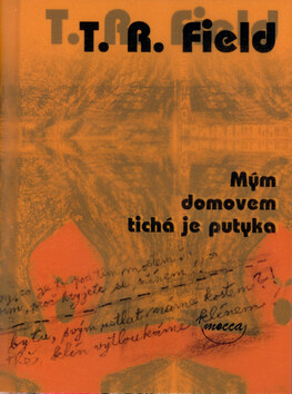 Mým domovem tichá je putyka - T.R. Field
