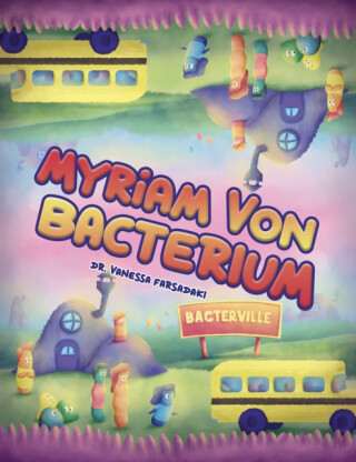 Myriam Von Bacterium - Vanessa Farsadaki