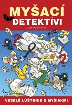 Myšací detektívi - Josef Pospíchal
