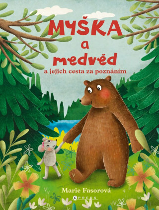 Myška a medvěd - Marie Fasorová