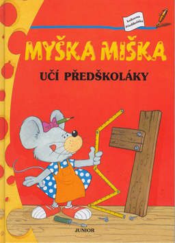 Myška Miška učí předškoláky - Alena Špačková