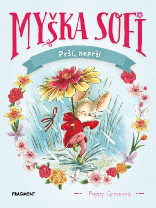 Myška Sofi 10: Prší, neprší - Poppy Greenová