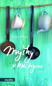 Myšky v kuchyni - Saira Shah