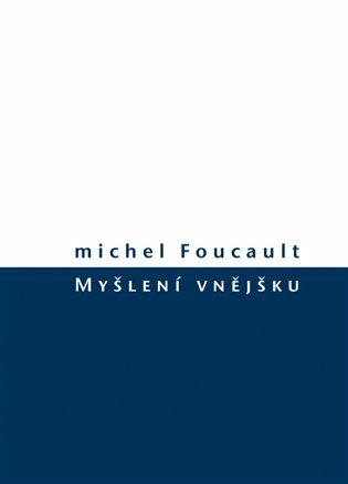 Myšlení vnějšku - Michel Foucault