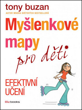 Myšlenkové mapy pro děti Efektivní učení - Tony Buzan