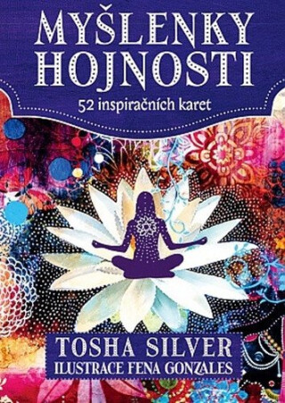 Myšlenky hojnosti - Silver Tosha,Fena Gonzalez