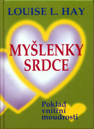 Myšlenky srdce - Louise L. Hay
