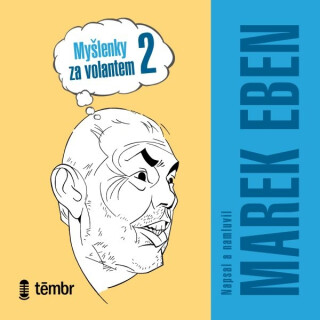 Myšlenky za volantem 2 - Marek Eben