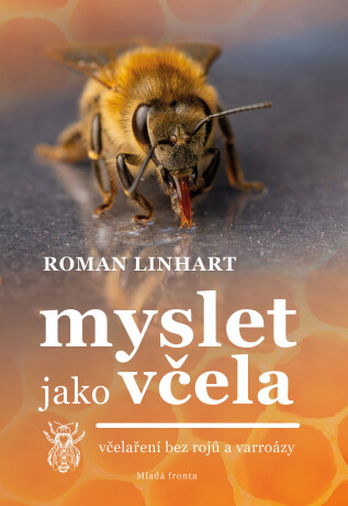 Myslet jako včela  - Roman Linhart