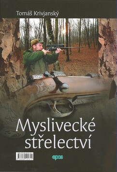 Myslivecké střelectví - Tomáš Krivjanský