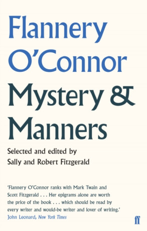 Mystery and Manners - O'Connor Flannery