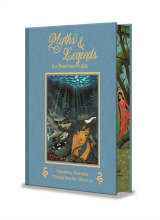 Myths and Legends for Fearless Girls - Claudia Martin,Samantha Newman