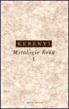 Mytologie Řeků I. - Karl Kerényi