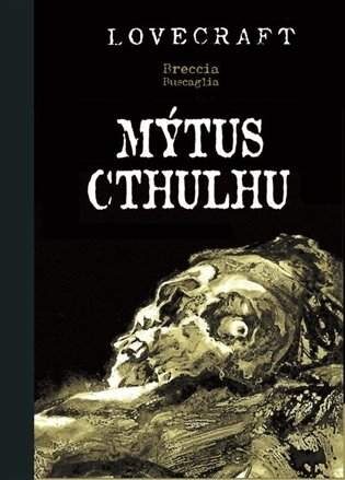 Mýtus Cthulhu - Howard P. Lovecraft,Alberto  Breccia