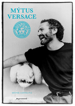 Mýtus Versace - Minnie Gastelová