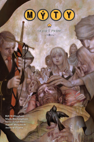 Mýty 10 - Dobrý princ - Bill Willingham,Mark Buckingham