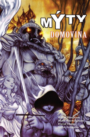 Mýty 6 - Domovina - Bill Willingham,Mark Buckingham