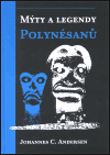Mýty a legendy Polynésanů - Johannes C. Andersen