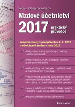Mzdové účetnictví 2017 - praktický průvodce - Václav Vybíhal