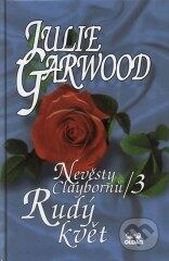 Nevěsty Claybornů 3 / Rudý květ - Julie Garwood