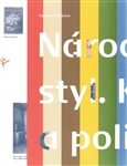 Národní styl – kultura a politika - Vendula Hnídková