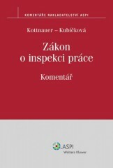 Zákon o inspekci práce s komentářem - Daniela Kubíčková,JUDr. Antonín Kottnauer