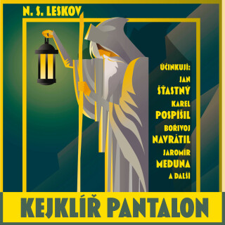 N. S. Leskov: Kejklíř Pantalon - Karel Pospíšil, Jan Šťastný, Jaromír Meduna, Bořivoj Navrátil, Nikolaj Semjonovič Leskov - audiokniha