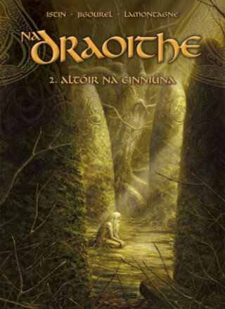 Na Draoithe 2: Altoir na Cinniuna - Jean-Luc Isitin,Thierry Jigourel