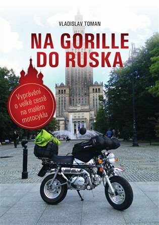 Na Gorille do Ruska - Vladislav Toman,Jarka Papežová