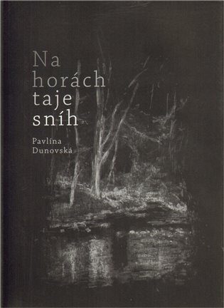 Na horách taje sníh - Pavlína Dunovská