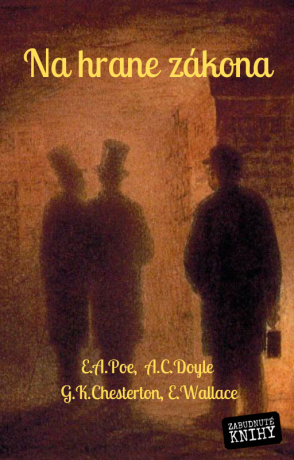  Na hrane zákona - Edgar Wallace,Gilbert Keith Chesterton,Edgar Allan Poe,Sir Arthur Conan Doyle