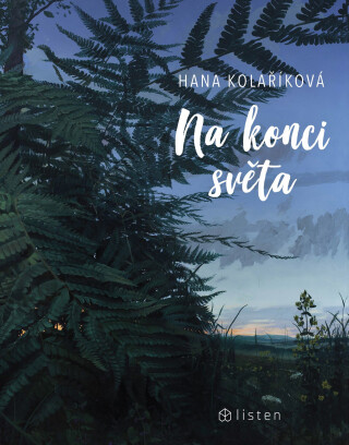 Na konci světa - Hana Kolaříková