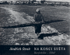 Na konci světa. Burjatsko-Sibiř - Jindřich Štreit