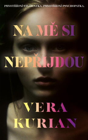 Na mě si nepřijdou - Vera Kurian