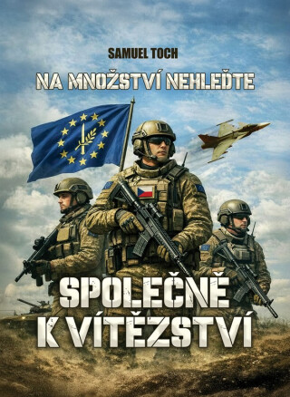 Na množství nehleďte: Společně k vítězství - Samuel Toch