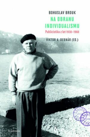 Na obranu individualismu - Bohuslav Brouk,Viktor A. Debnár