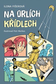 Na orlích křídlech - Ilona Fišerová