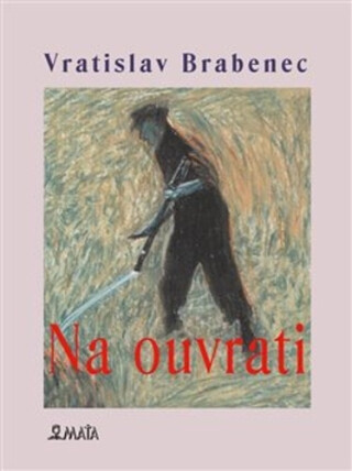 Na ouvrati - Vratislav Brabenec,Richard Pecha