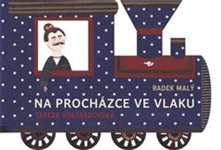 Na procházce ve vlaku - Radek Malý,Tereza Vostradovská