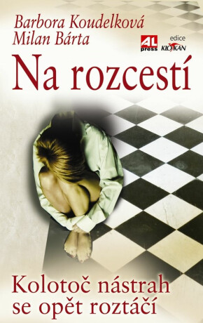 Na rozcestí - Milan Bárta,Barbora Koudelková