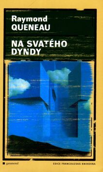 Na svatého Dyndy - Raymond Queneau
