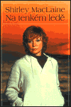 Na tenkém ledě - Shirley MacLaine