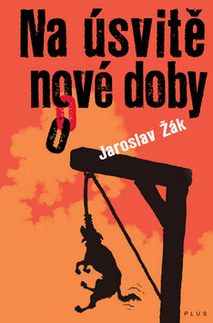 Na úsvitě nové doby - Jaroslav Žák